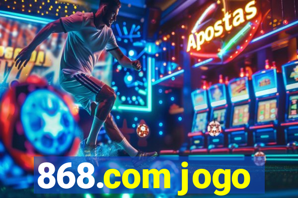 868.com jogo